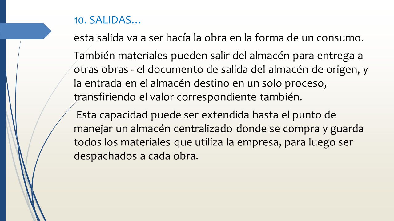 10. SALIDAS… esta salida va a ser hacía la obra en la forma de un consumo.