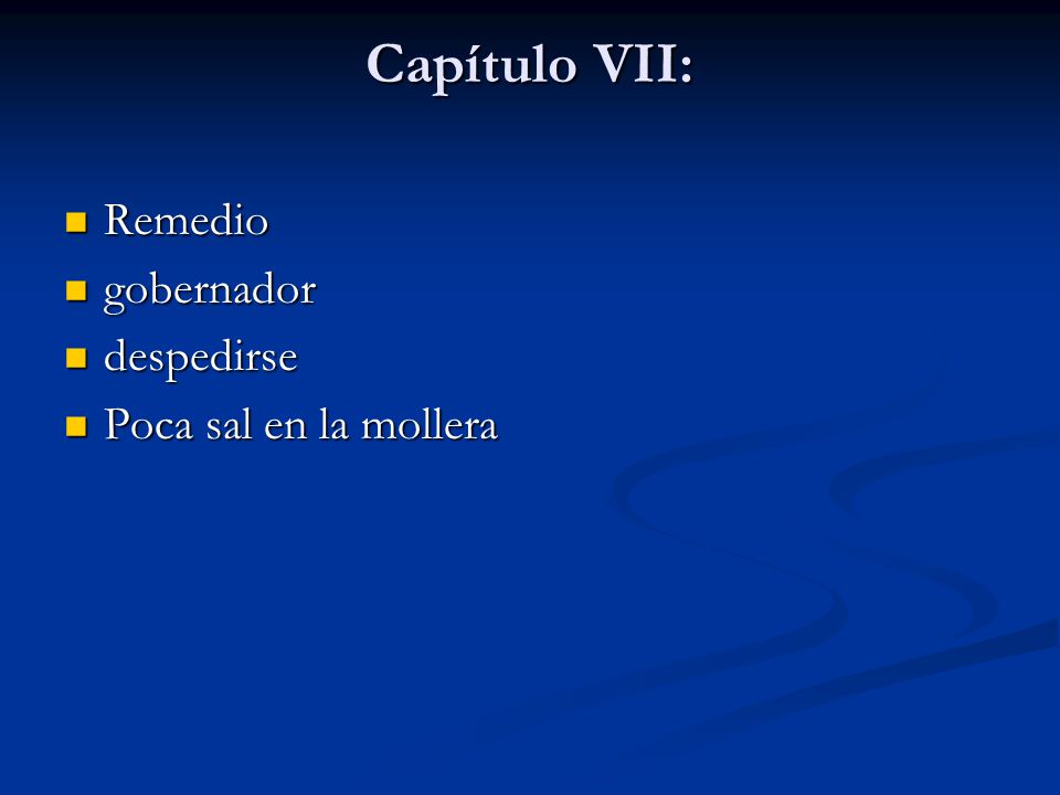 Capítulo VII: Remedio gobernador despedirse Poca sal en la mollera