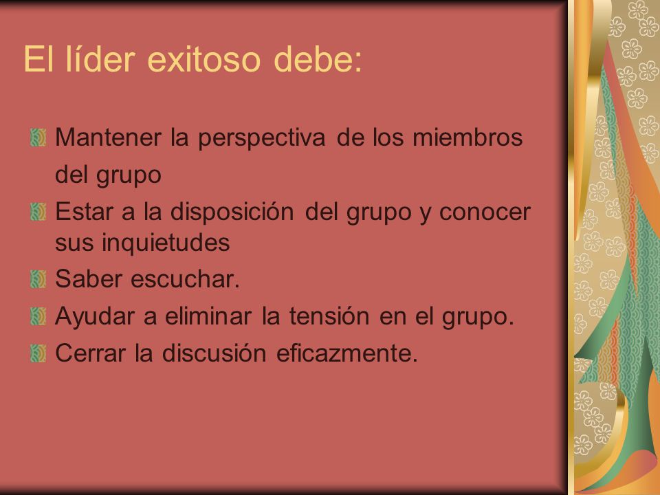 El líder exitoso debe: Mantener la perspectiva de los miembros