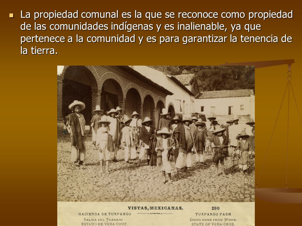 La propiedad comunal es la que se reconoce como propiedad de las comunidades indígenas y es inalienable, ya que pertenece a la comunidad y es para garantizar la tenencia de la tierra.
