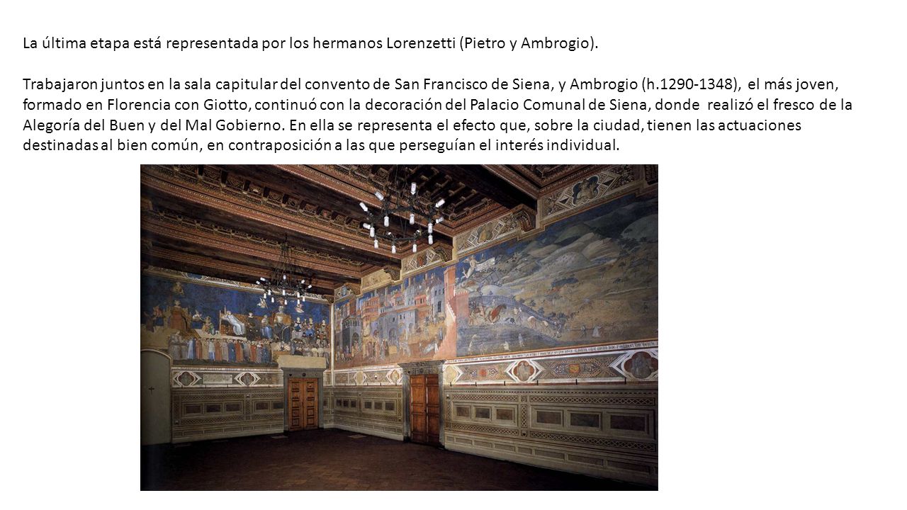 La última etapa está representada por los hermanos Lorenzetti (Pietro y Ambrogio).