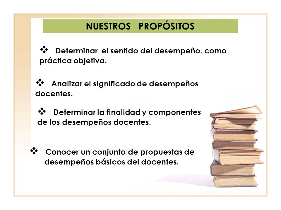 Conocer un conjunto de propuestas de desempeños básicos del docentes.