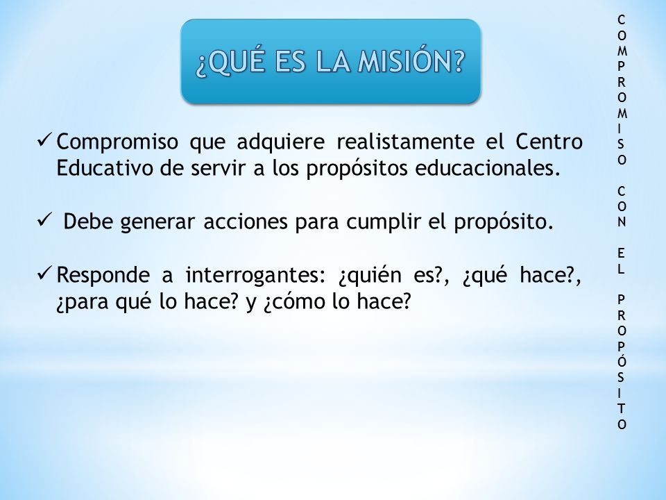 C O. M. P. R. I. S. N. E. L. Ó. T. ¿QUÉ ES LA MISIÓN