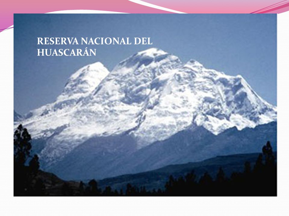 RESERVA NACIONAL DEL HUASCARÁN