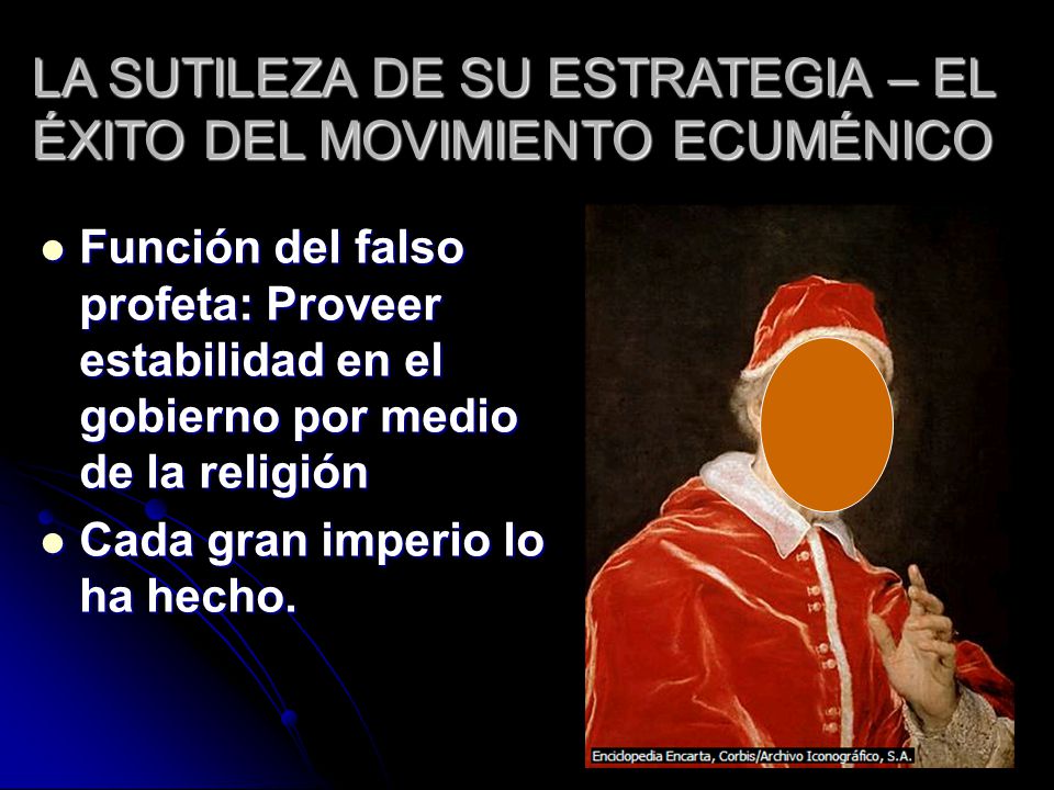 LA SUTILEZA DE SU ESTRATEGIA – EL ÉXITO DEL MOVIMIENTO ECUMÉNICO