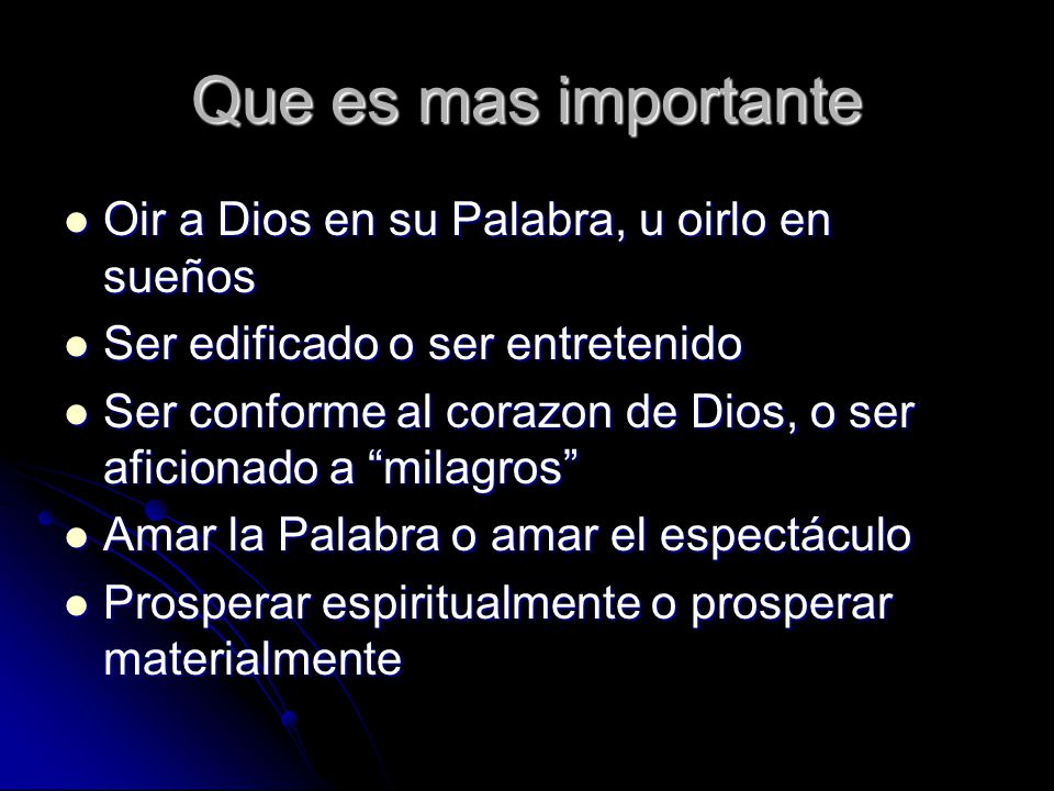 Que es mas importante Oir a Dios en su Palabra, u oirlo en sueños