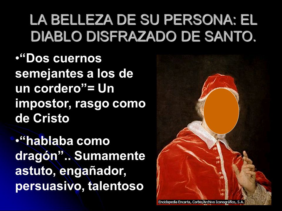 LA BELLEZA DE SU PERSONA: EL DIABLO DISFRAZADO DE SANTO.