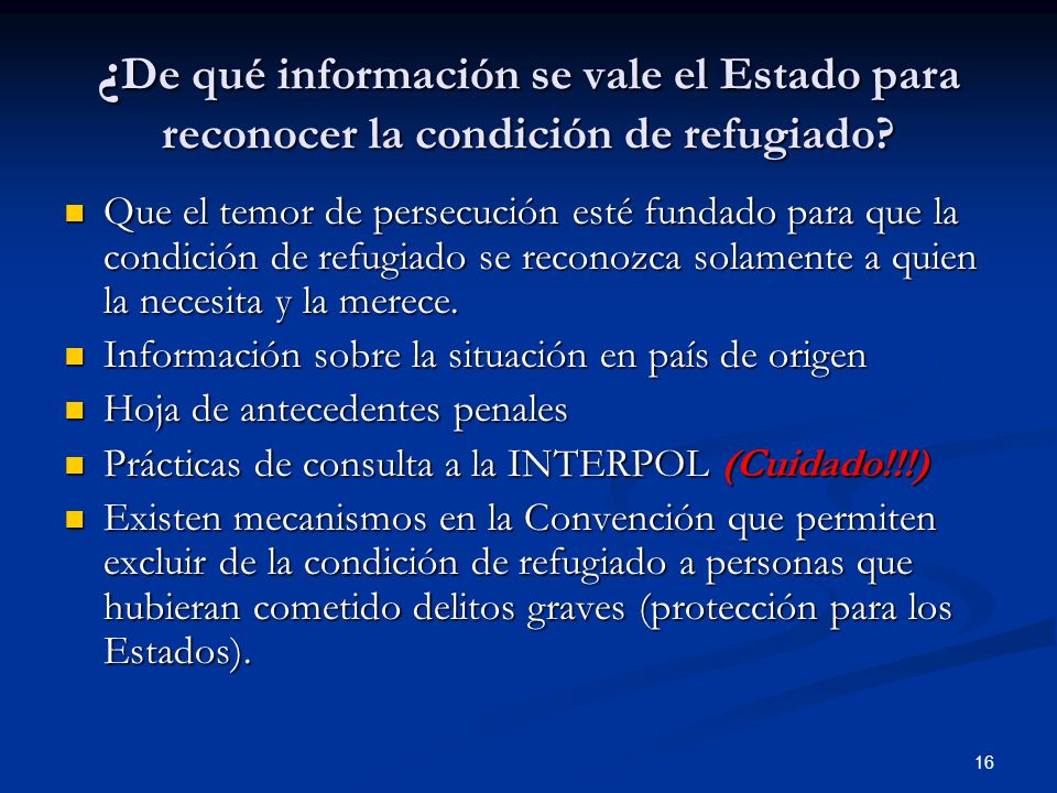 ¿De qué información se vale el Estado para reconocer la condición de refugiado