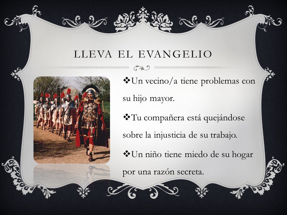 LLEVA EL EVANGELIO Un vecino/a tiene problemas con su hijo mayor.