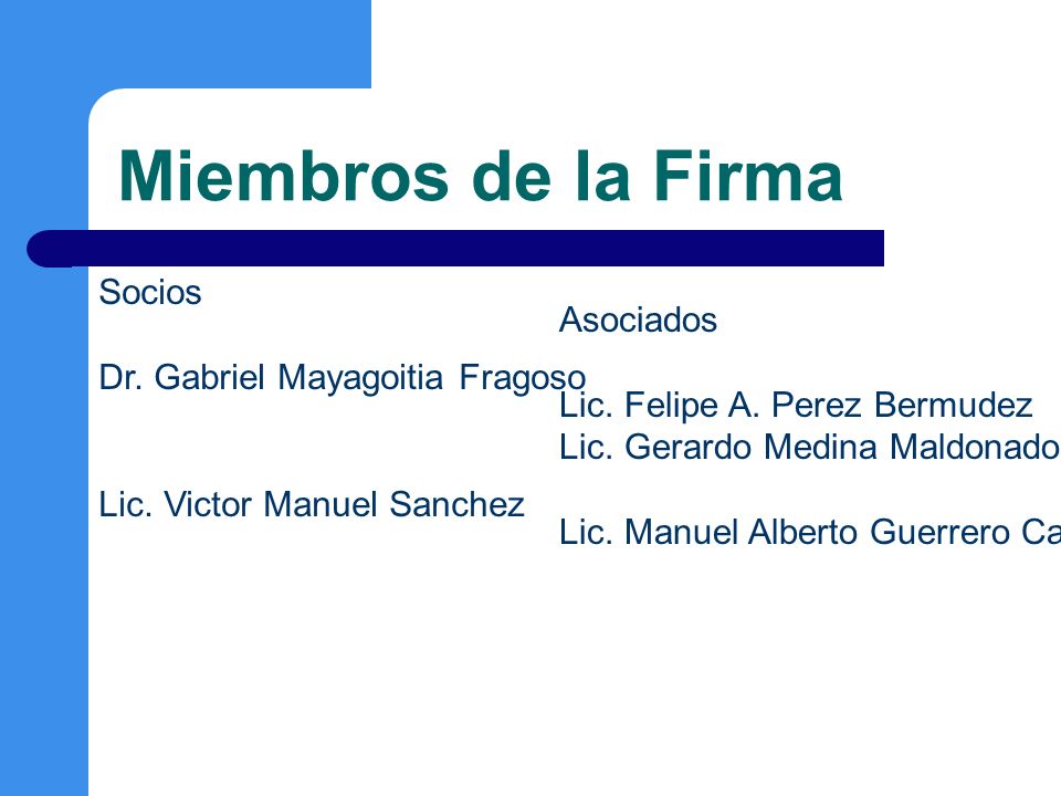Miembros de la Firma Socios Asociados Dr. Gabriel Mayagoitia Fragoso