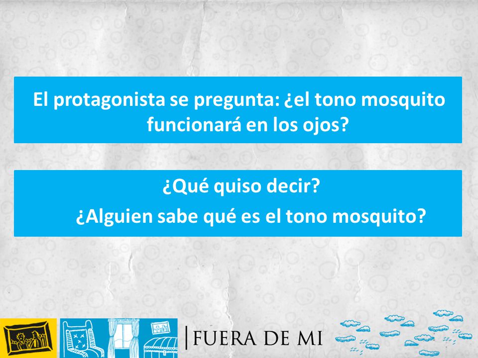 El protagonista se pregunta: ¿el tono mosquito funcionará en los ojos