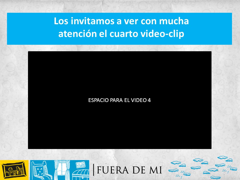 Los invitamos a ver con mucha atención el cuarto video-clip