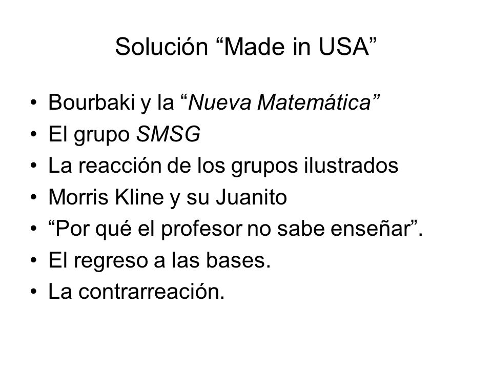 Solución Made in USA Bourbaki y la Nueva Matemática El grupo SMSG