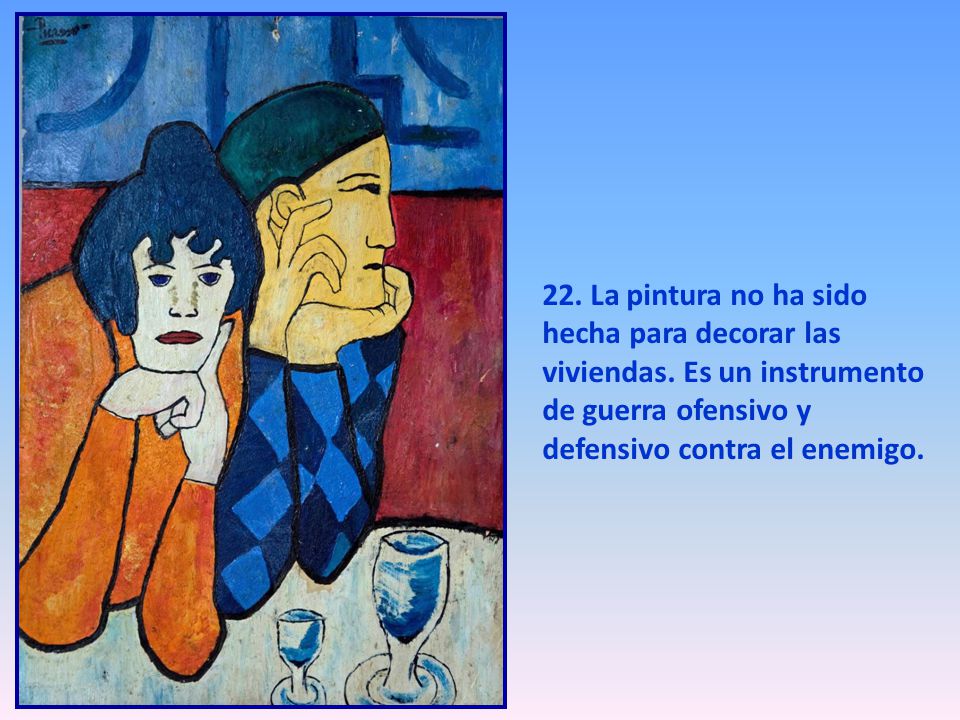 22. La pintura no ha sido hecha para decorar las viviendas