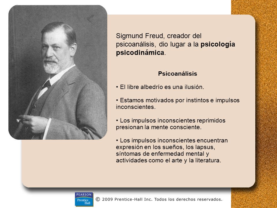 Sigmund Freud, creador del psicoanálisis, dio lugar a la psicología psicodinámica.