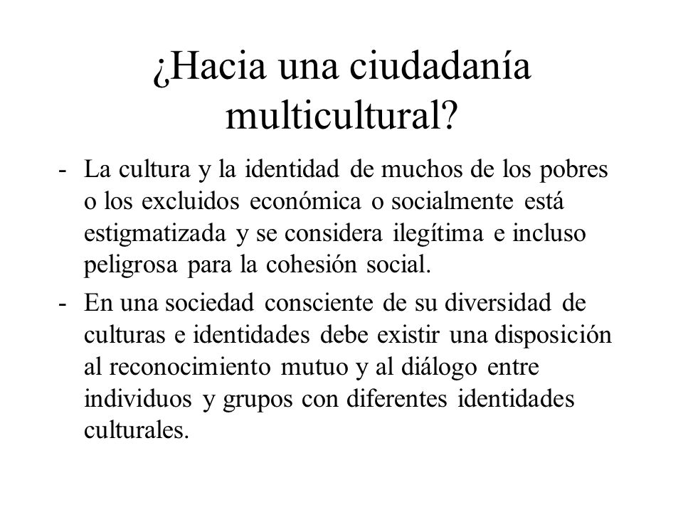 ¿Hacia una ciudadanía multicultural