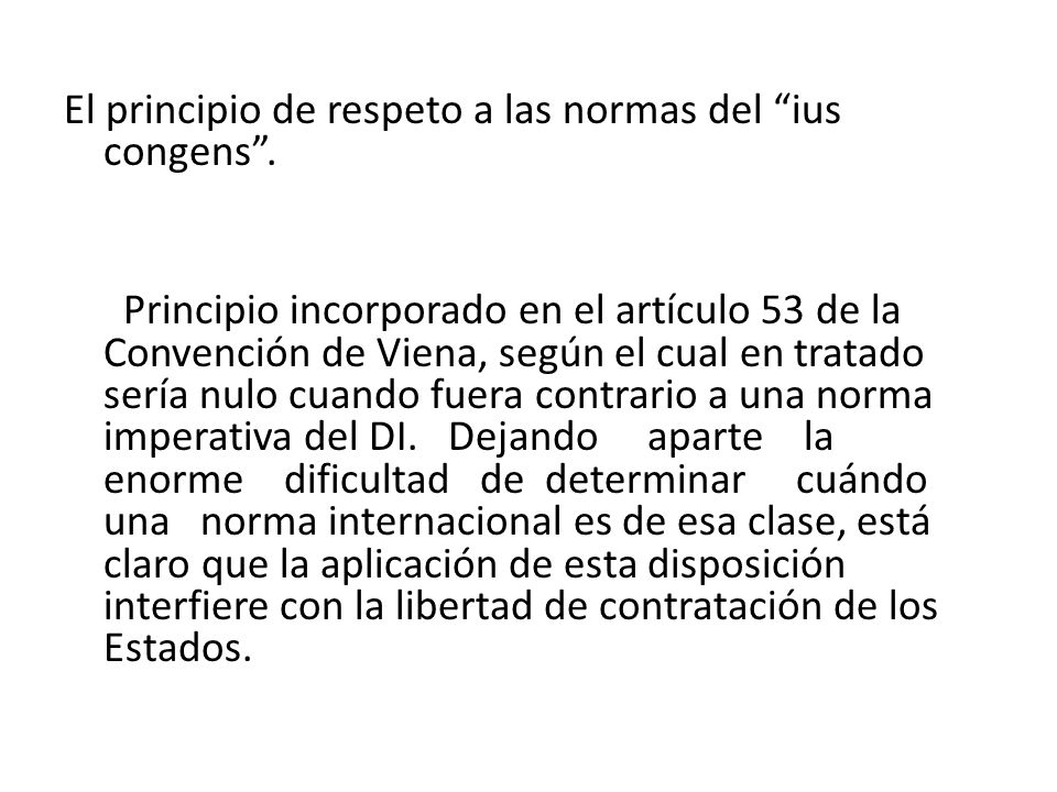El principio de respeto a las normas del ius congens .