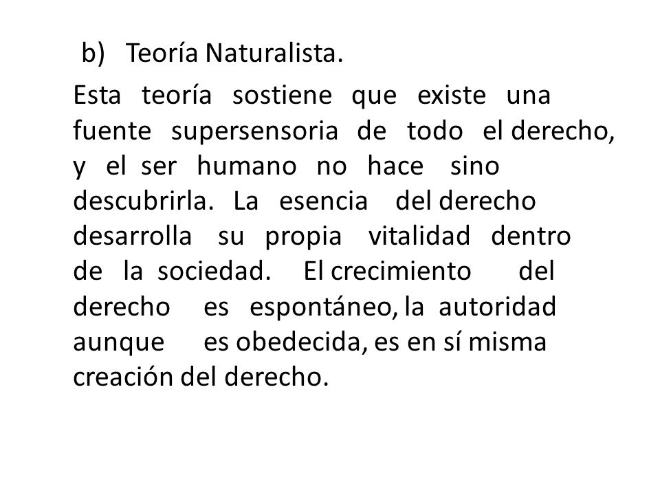 b) Teoría Naturalista.