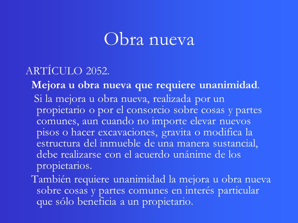 Obra nueva ARTÍCULO Mejora u obra nueva que requiere unanimidad.