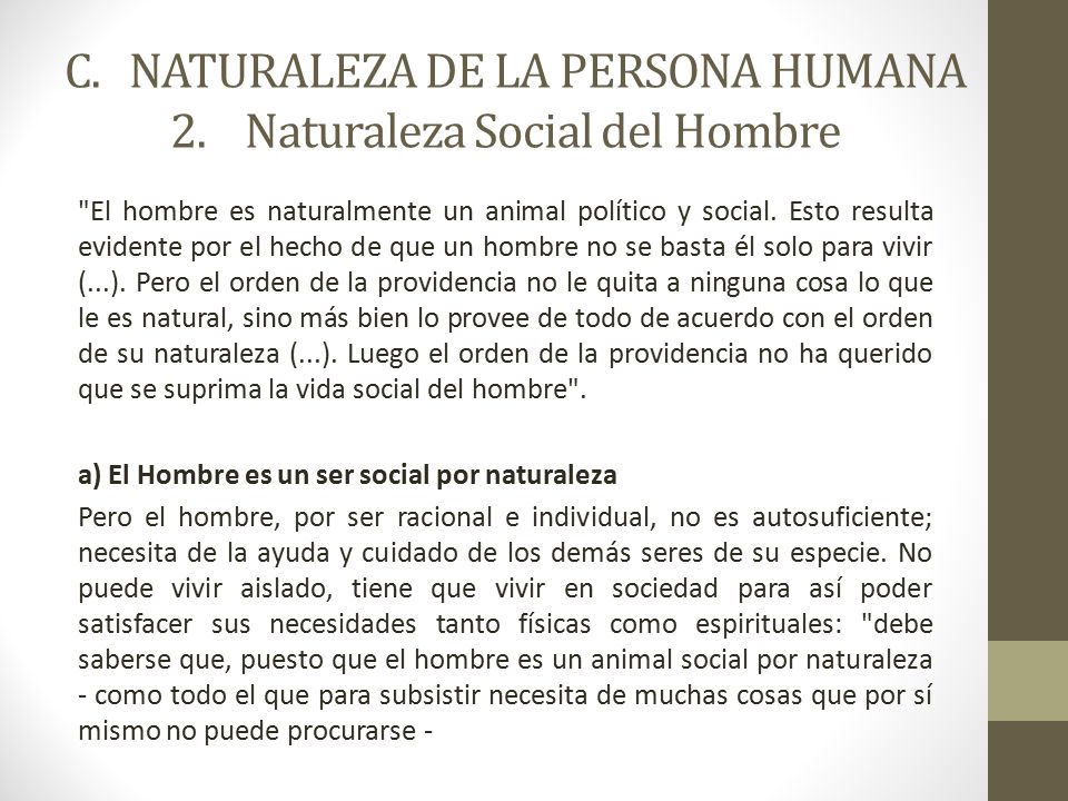 C. NATURALEZA DE LA PERSONA HUMANA 2. Naturaleza Social del Hombre