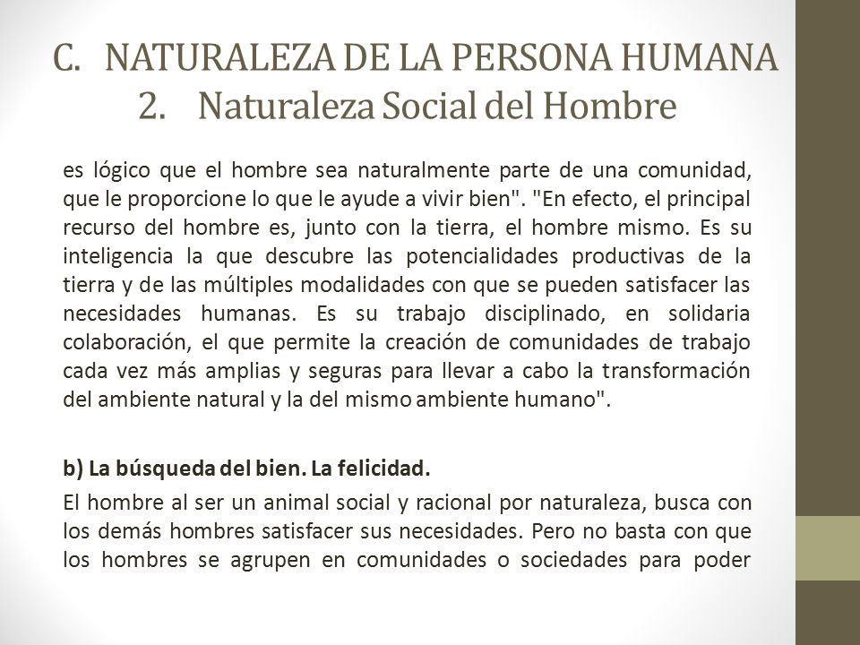 C. NATURALEZA DE LA PERSONA HUMANA 2. Naturaleza Social del Hombre