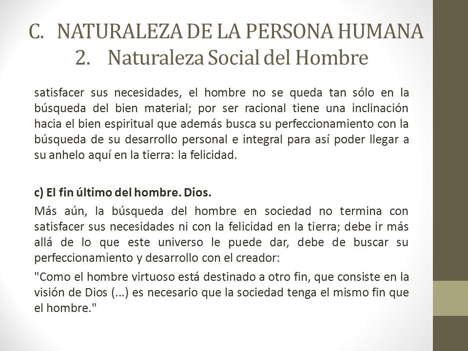C. NATURALEZA DE LA PERSONA HUMANA 2. Naturaleza Social del Hombre