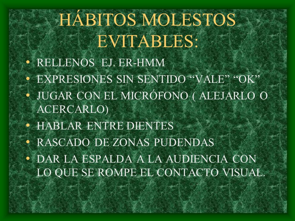 HÁBITOS MOLESTOS EVITABLES: