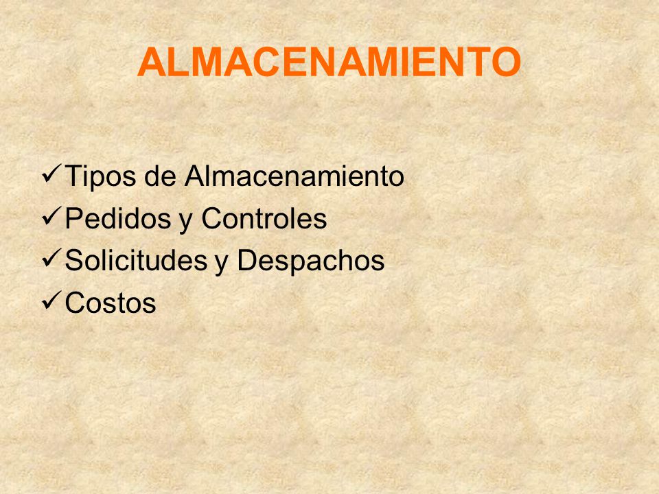 ALMACENAMIENTO Tipos de Almacenamiento Pedidos y Controles
