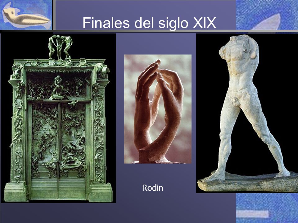 Finales del siglo XIX Rodin