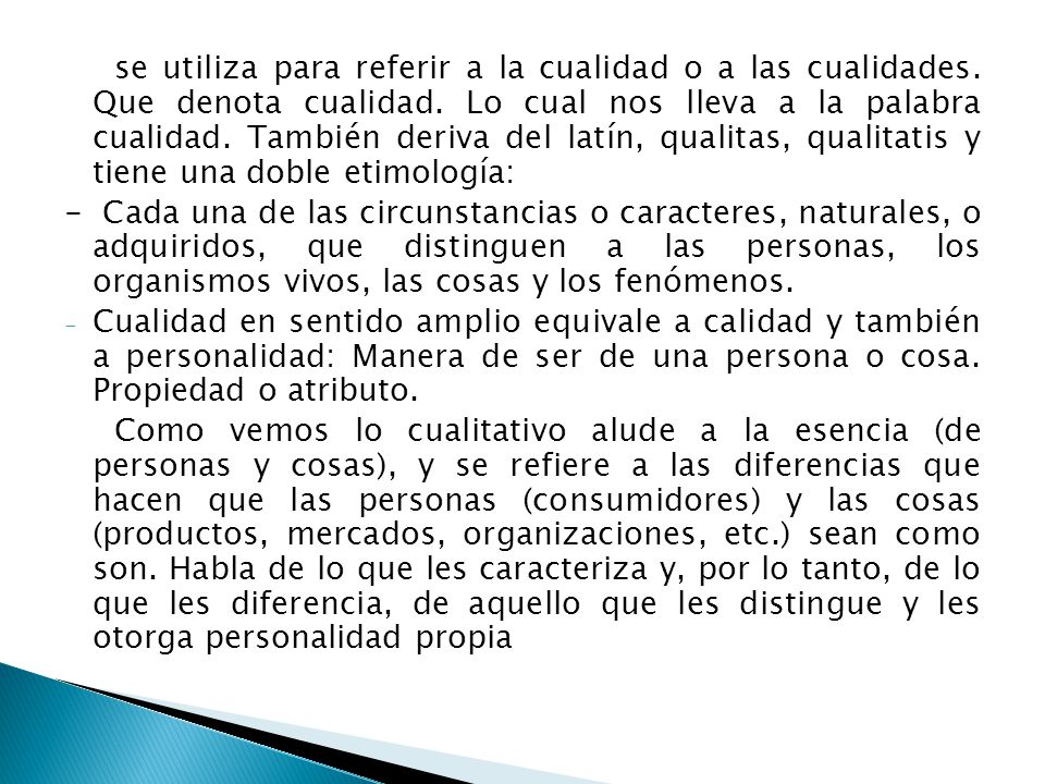 se utiliza para referir a la cualidad o a las cualidades