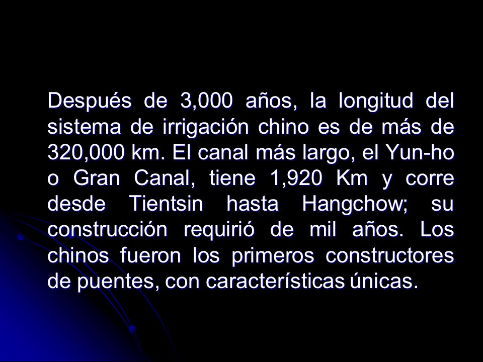 Después de 3,000 años, la longitud del sistema de irrigación chino es de más de 320,000 km.