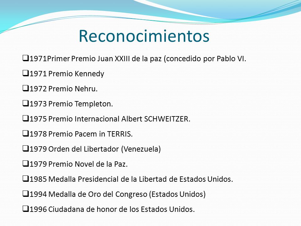 Reconocimientos 1971Primer Premio Juan XXIII de la paz (concedido por Pablo VI Premio Kennedy.