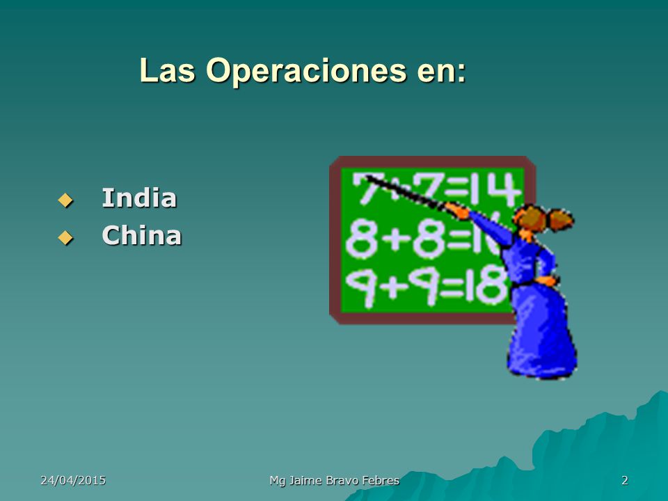 Las Operaciones en: India China Arequipa - Perú 13/04/ /04/2017
