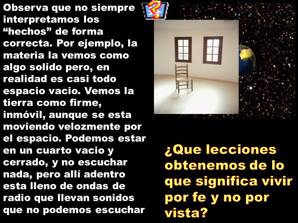 Observa que no siempre interpretamos los hechos de forma correcta