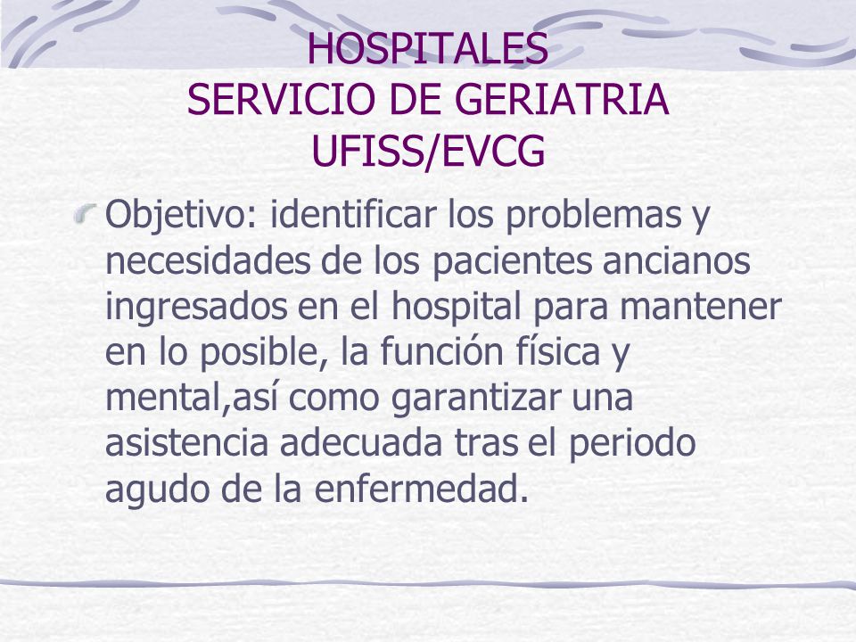 HOSPITALES SERVICIO DE GERIATRIA UFISS/EVCG