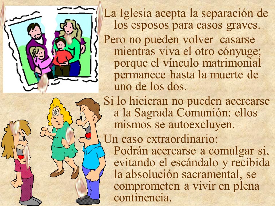 La Iglesia acepta la separación de los esposos para casos graves.