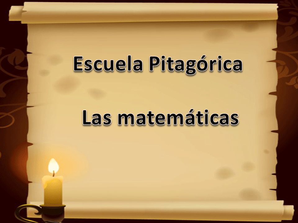 Escuela Pitagórica Las matemáticas