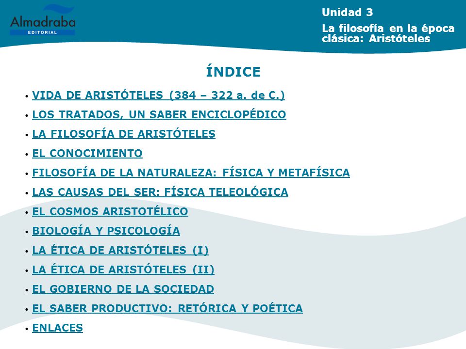 ÍNDICE Unidad 3 La filosofía en la época clásica: Aristóteles