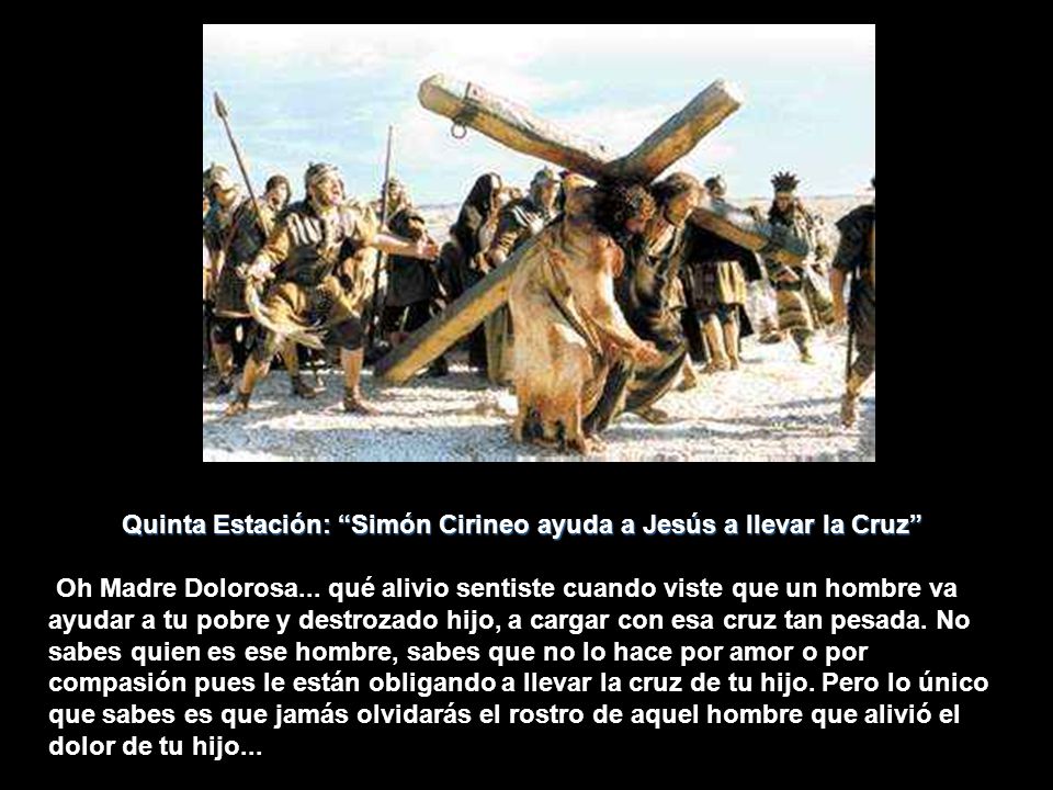 Quinta Estación: Simón Cirineo ayuda a Jesús a llevar la Cruz