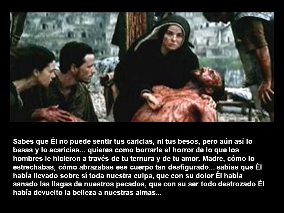 Sabes que Él no puede sentir tus caricias, ni tus besos, pero aún así lo besas y lo acaricias...
