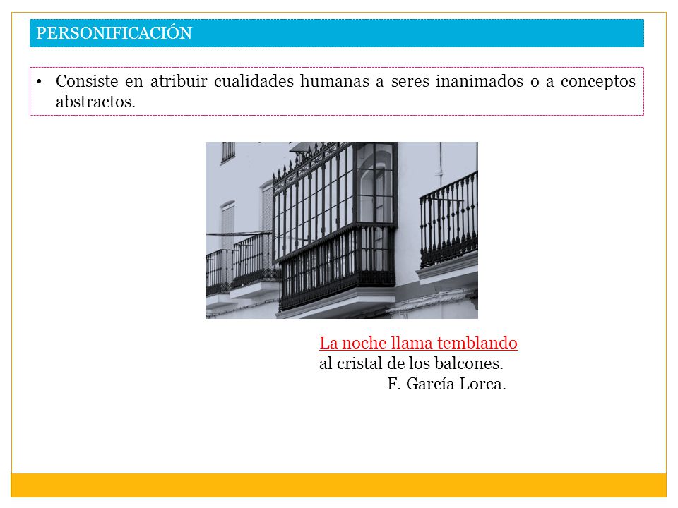 PERSONIFICACIÓN Consiste en atribuir cualidades humanas a seres inanimados o a conceptos abstractos.