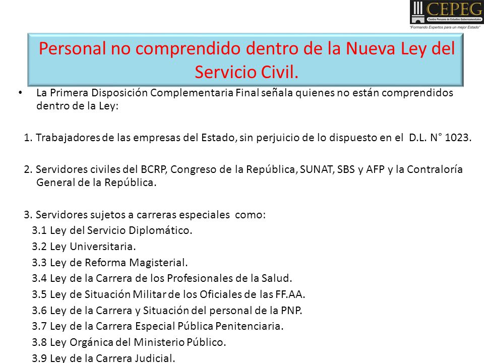 Personal no comprendido dentro de la Nueva Ley del Servicio Civil.