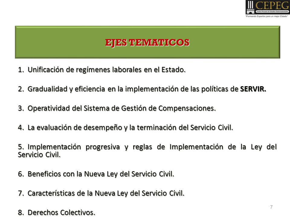 EJES TEMATICOS Unificación de regímenes laborales en el Estado.
