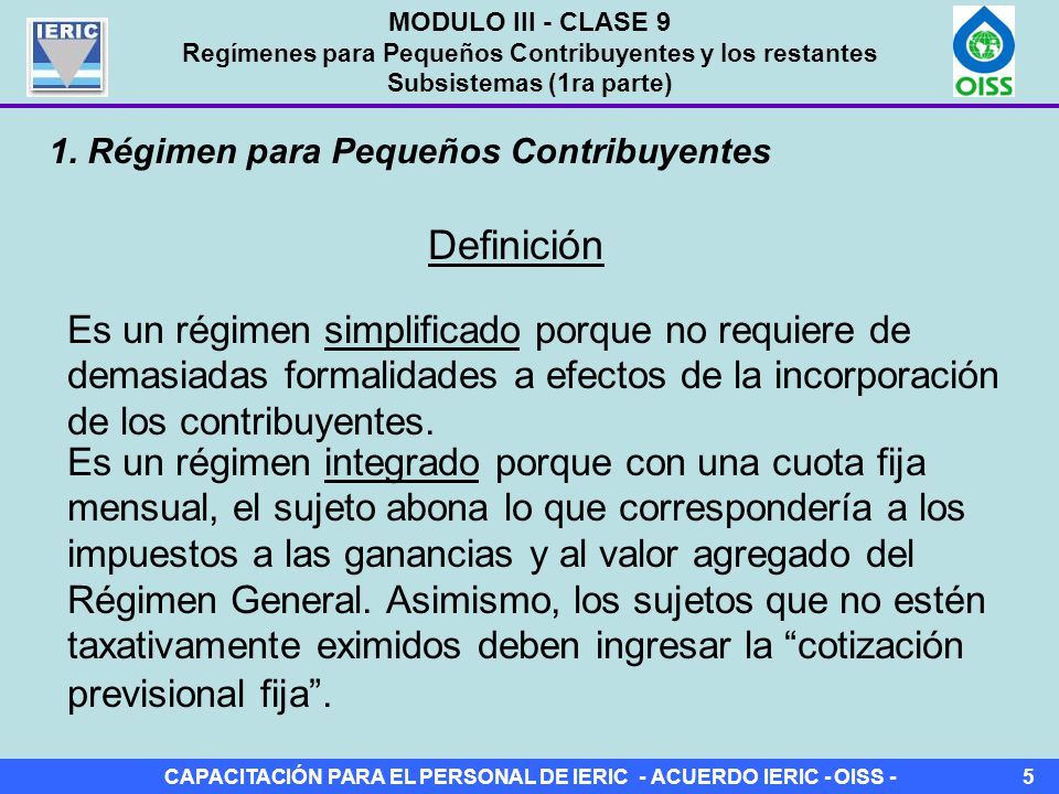 MODULO III - CLASE 9 Regímenes para Pequeños Contribuyentes y los restantes Subsistemas (1ra parte)