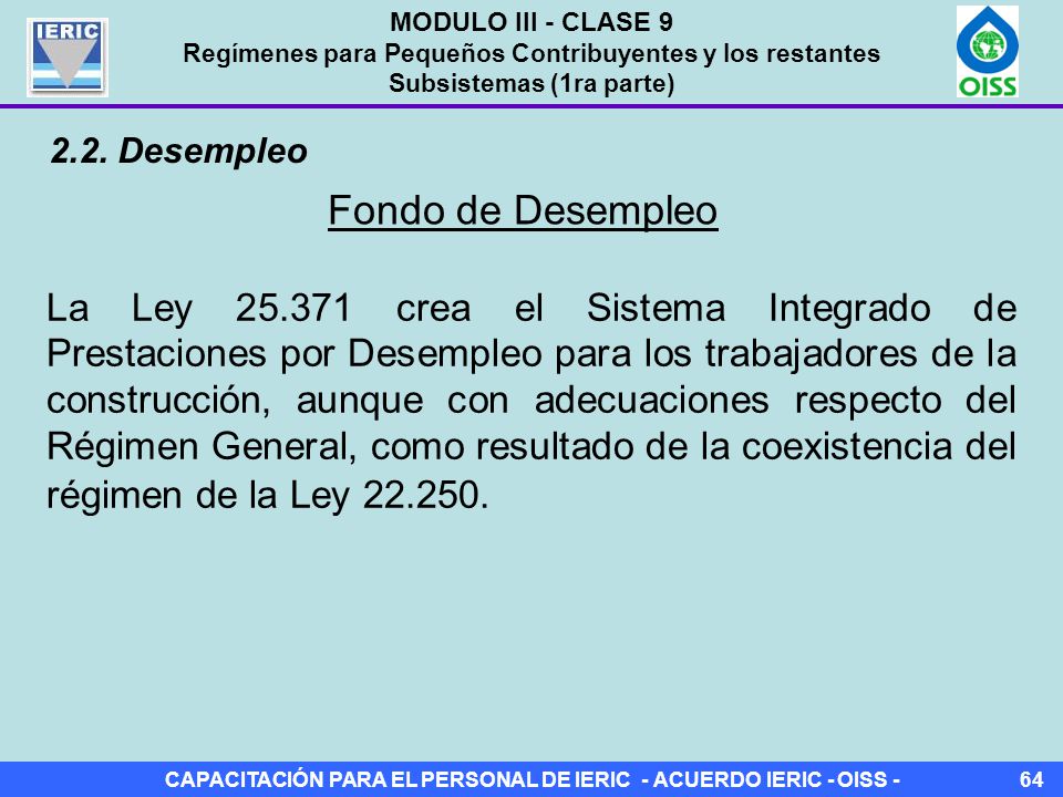 MODULO III - CLASE 9 Regímenes para Pequeños Contribuyentes y los restantes Subsistemas (1ra parte)