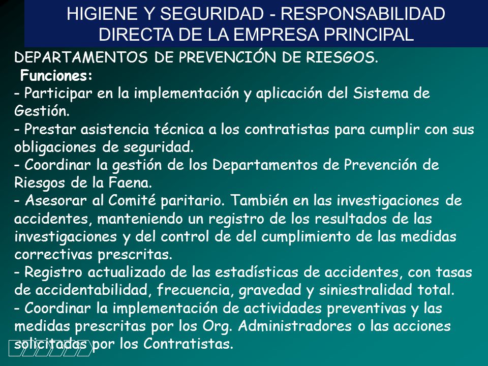 HIGIENE Y SEGURIDAD - RESPONSABILIDAD DIRECTA DE LA EMPRESA PRINCIPAL
