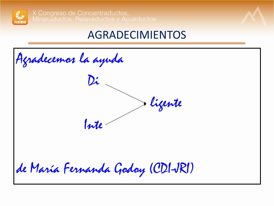 Agradecemos la ayuda Di ligente Inte de María Fernanda Godoy (CDI-JRI)