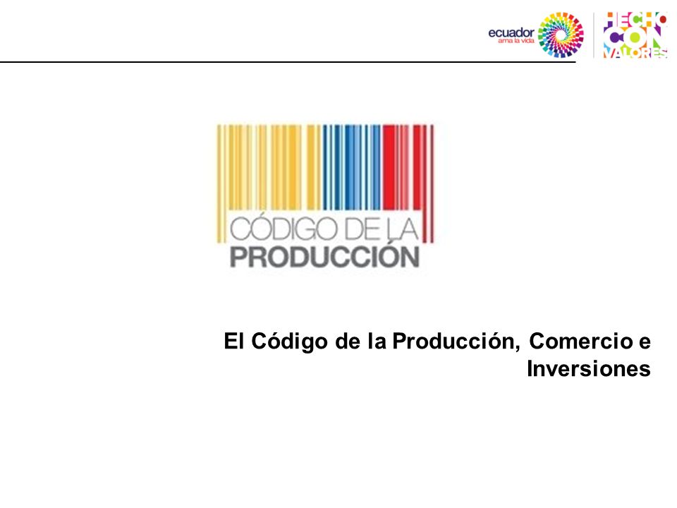 REGIMEN DE LAS INVERSIONES Y CÓDIGO DE LA PRODUCCION - ppt video online descargar