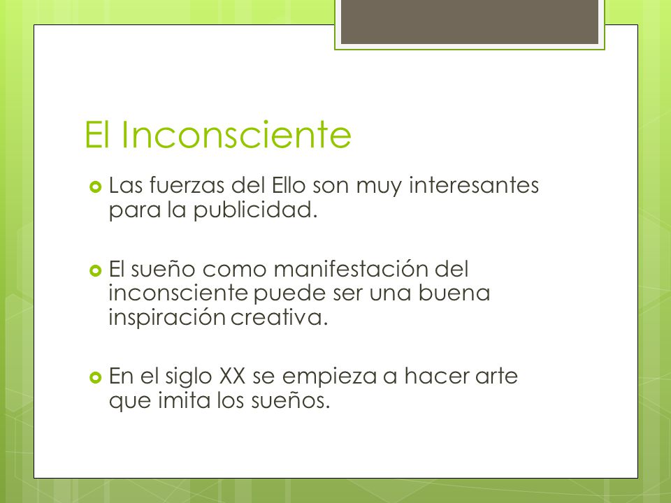 El Inconsciente Las fuerzas del Ello son muy interesantes para la publicidad.