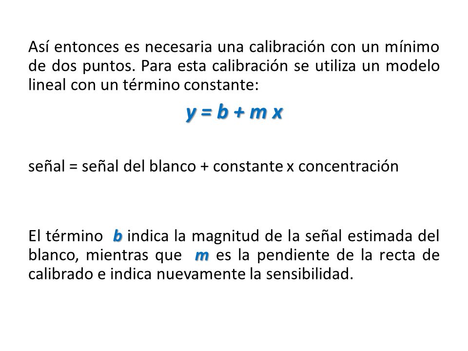 Así entonces es necesaria una calibración con un mínimo de dos puntos